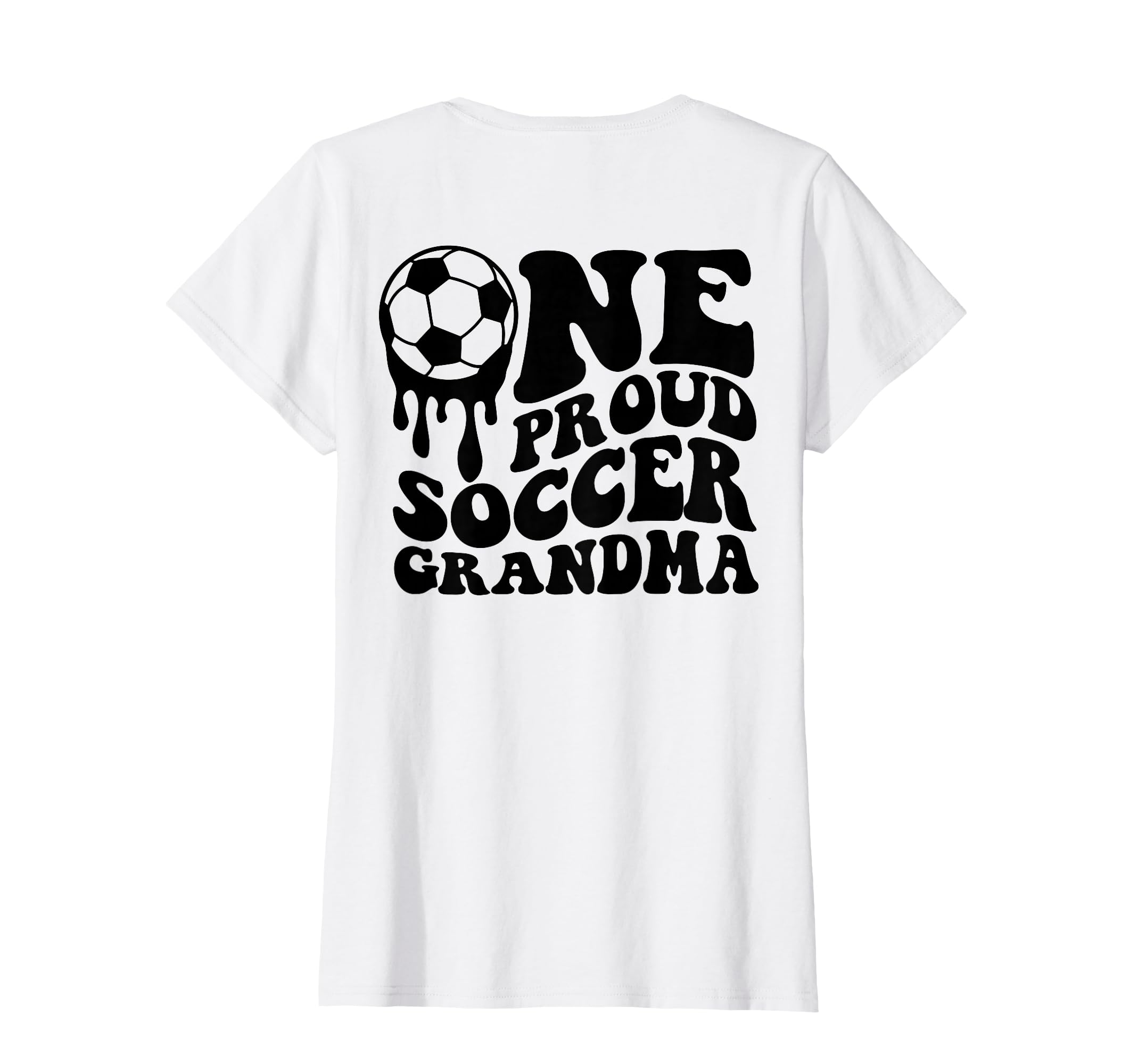 Proud Soccer Grandma Soccer Ball Drip T-Shirt - Unique Graphic Men Women - T-Shirt, Sweatshirt, Hoodie