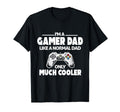 Proud Gamer Dad Like Normal Dad T-Shirt - Casual Everyday Wear Unisex - T-Shirt, Sweatshirt, Hoodie