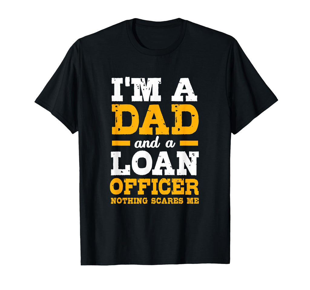 Funny Mortgage Lender Broker Im Dad T-Shirt - Custom Art Print Men Women - T-Shirt, Sweatshirt, Hoodie