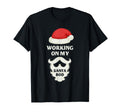 Working My Santa Bod Funny Dad Bod T-Shirt - Trendy Graphic Unisex - T-Shirt, Sweatshirt, Hoodie
