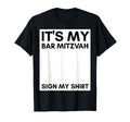 Its My Bar Mitzvah Sign My Bar Mitzvah T-Shirt - Fun Novelty Design Unisex - T-Shirt, Sweatshirt, Hoodie