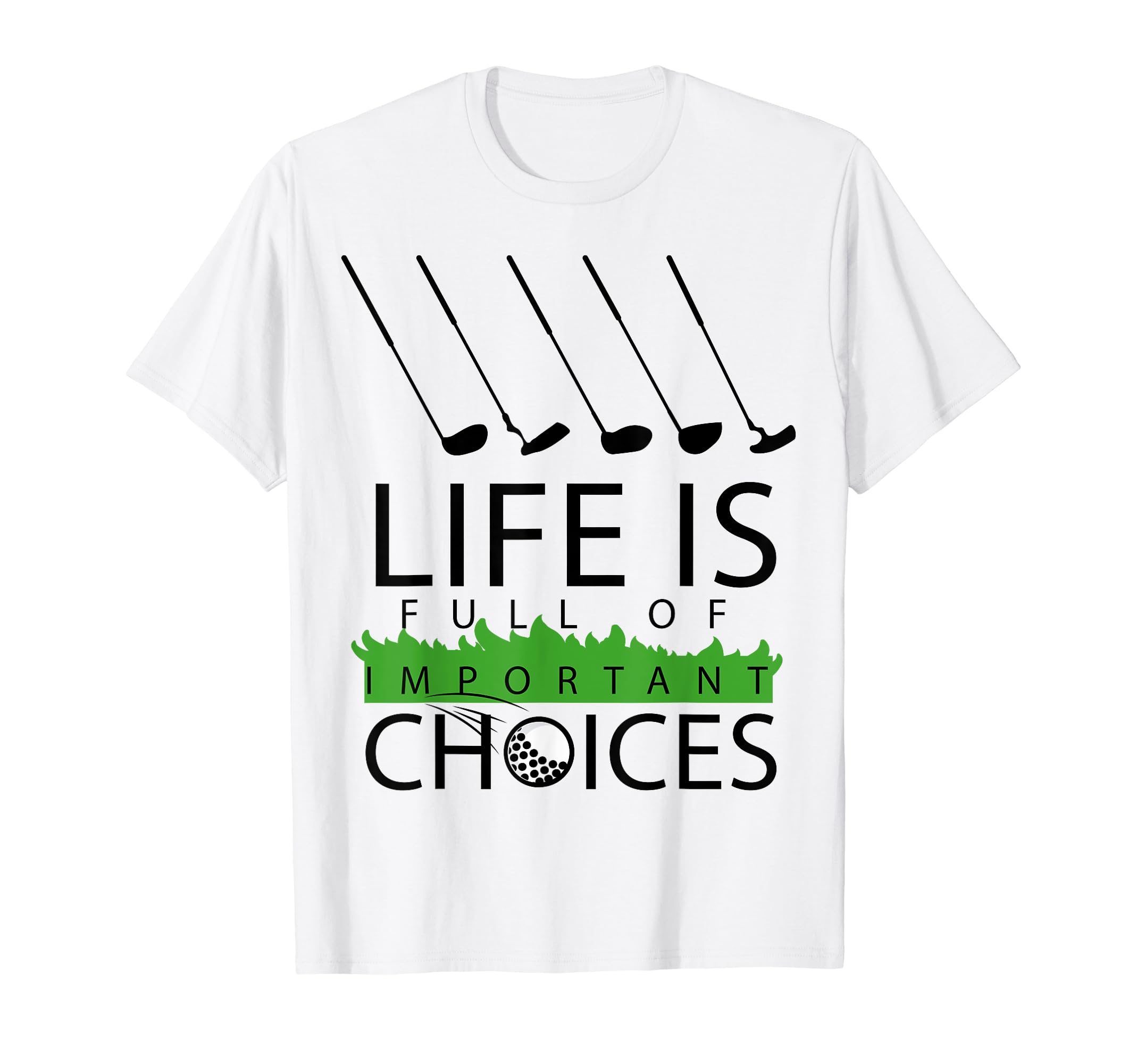 Funny Life Is Full Important Choices Dad T-Shirt - Novelty Apparel Unisex - T-Shirt, Sweatshirt, Hoodie