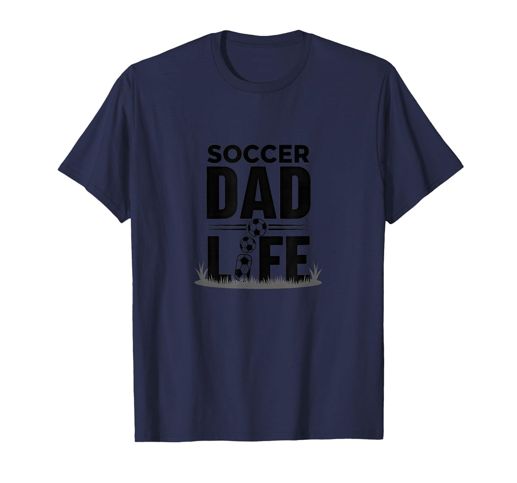 Soccer Dad Life Proud Sideline Supporter T-Shirt - Trendy Graphic Men Women - T-Shirt, Sweatshirt, Hoodie