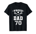 Proud Lacrosse Dad Number 70 T-Shirt - Casual Everyday Wear Unisex - T-Shirt, Sweatshirt, Hoodie