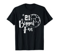 Number 21S Biggest Fan Soccer Player T-Shirt - Fun Novelty Design Unisex - T-Shirt, Sweatshirt, Hoodie