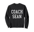 Coach Sean Custom Football Soccer Sweatshirt - Streetwear Style for Adults - T-Shirt, Sweatshirt, Hoodie