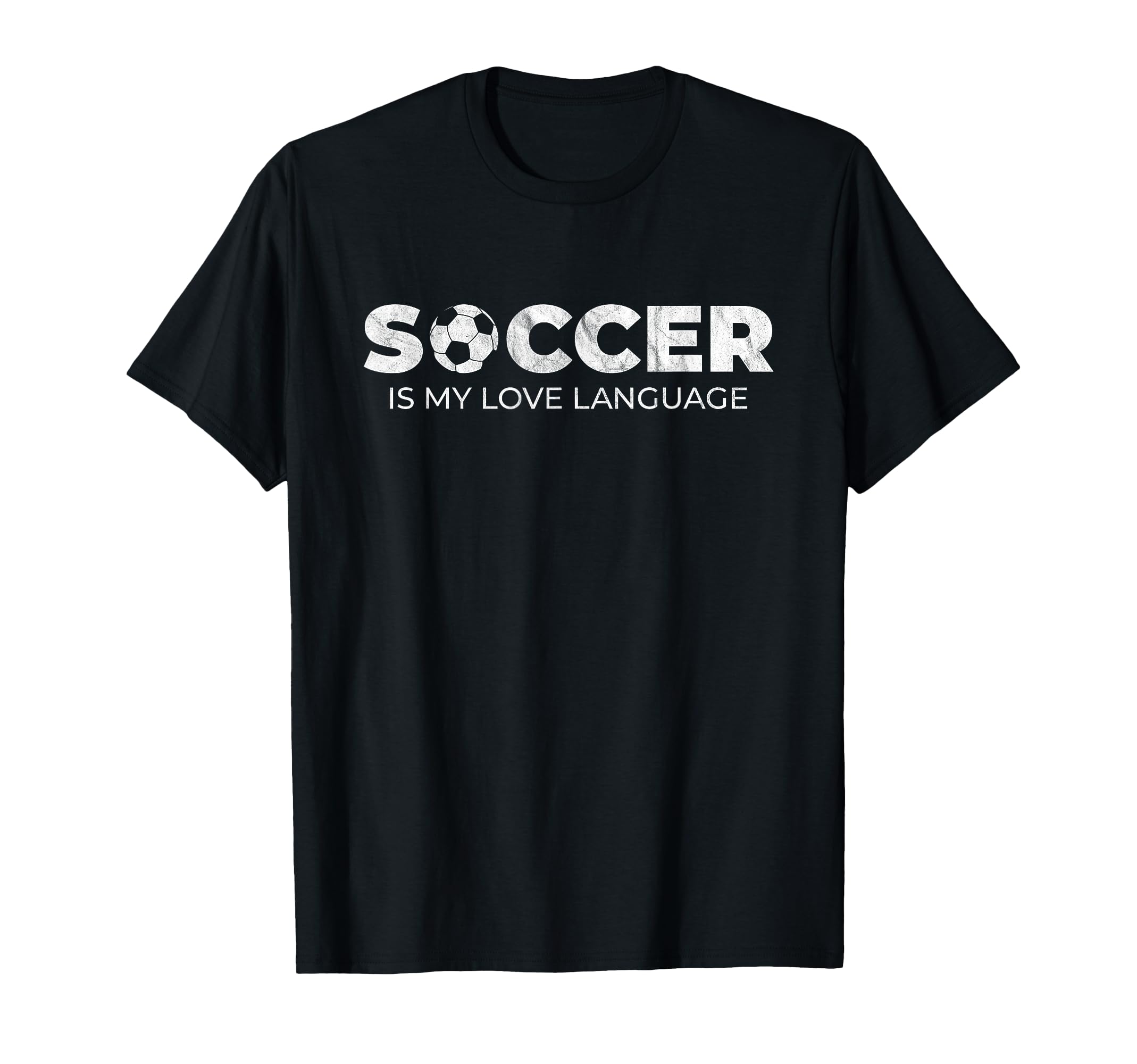 Soccer Is My Love Language Soccer Player T-Shirt - Streetwear Style Unisex - T-Shirt, Sweatshirt, Hoodie