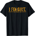 Funny I Fix Shit That's What Do - Adult & Kids T-Shirts, Sweatshirts & Hoodies apparel design preview 1