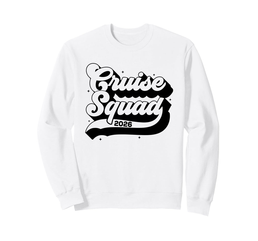 Cruise Squad 2026 Summer Vacation Sweatshirt - Graphic Print Unisex - T-Shirt, Sweatshirt, Hoodie