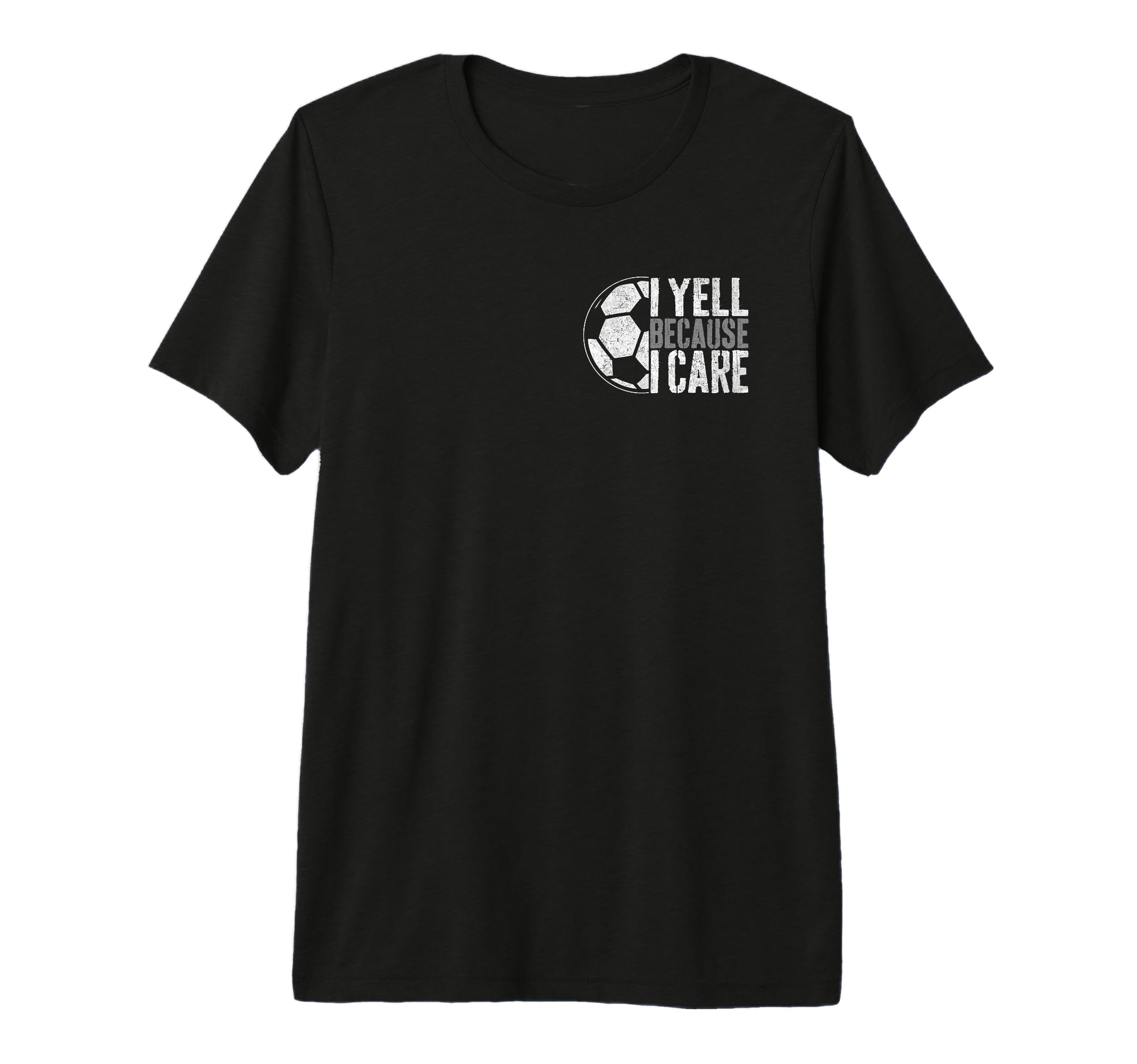I Yell Because I Care Soccer Parent T-Shirt - Custom Art Print for Adults - T-Shirt, Sweatshirt, Hoodie