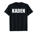 Kaden First Name Birthday Dad Name T-Shirt - Aesthetic Graphic Men Women - T-Shirt, Sweatshirt, Hoodie