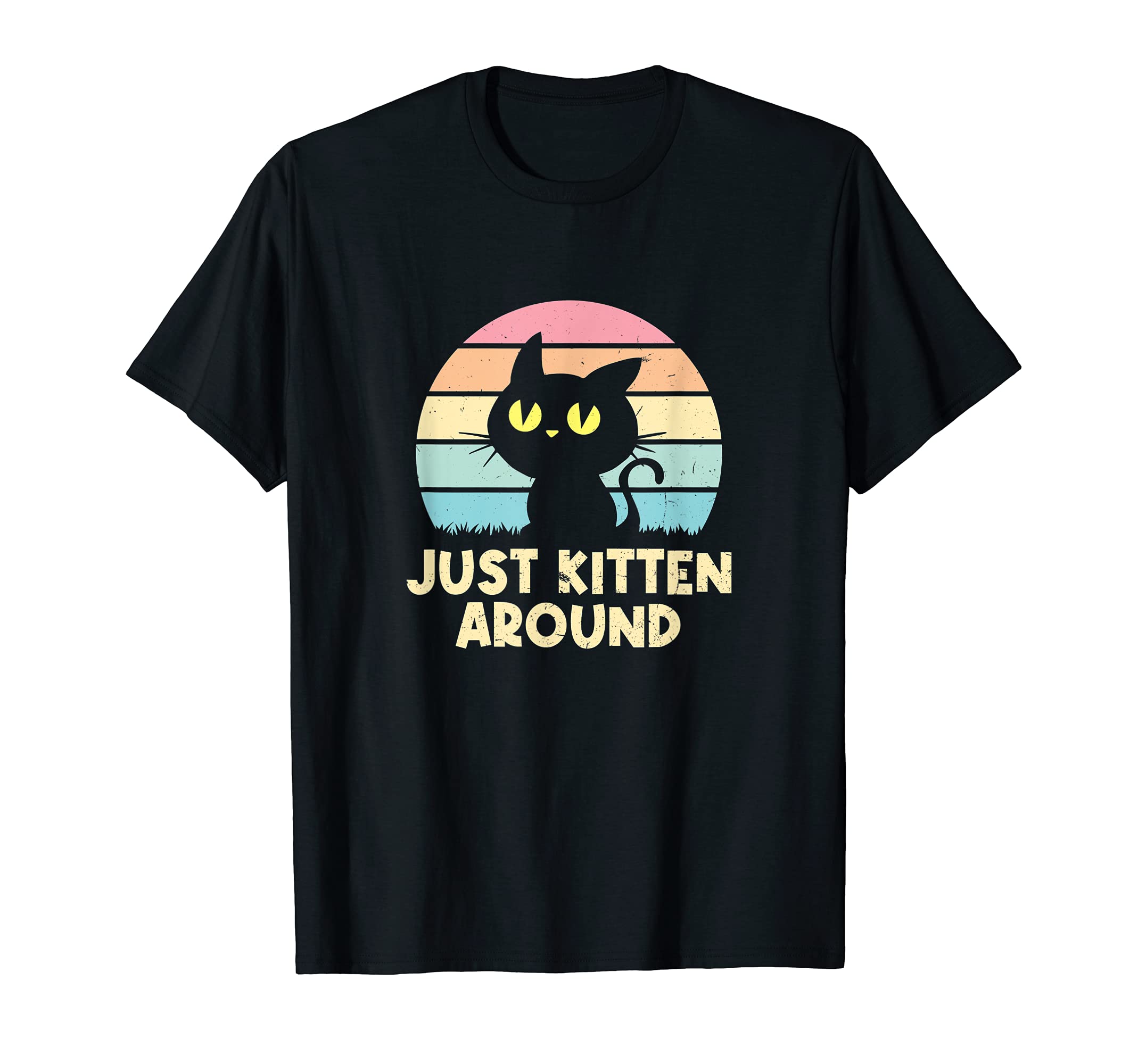 Just Kitten Around Cat Lover Dad Jokes Cat T-Shirt - Unique Graphic Unisex - T-Shirt, Sweatshirt, Hoodie