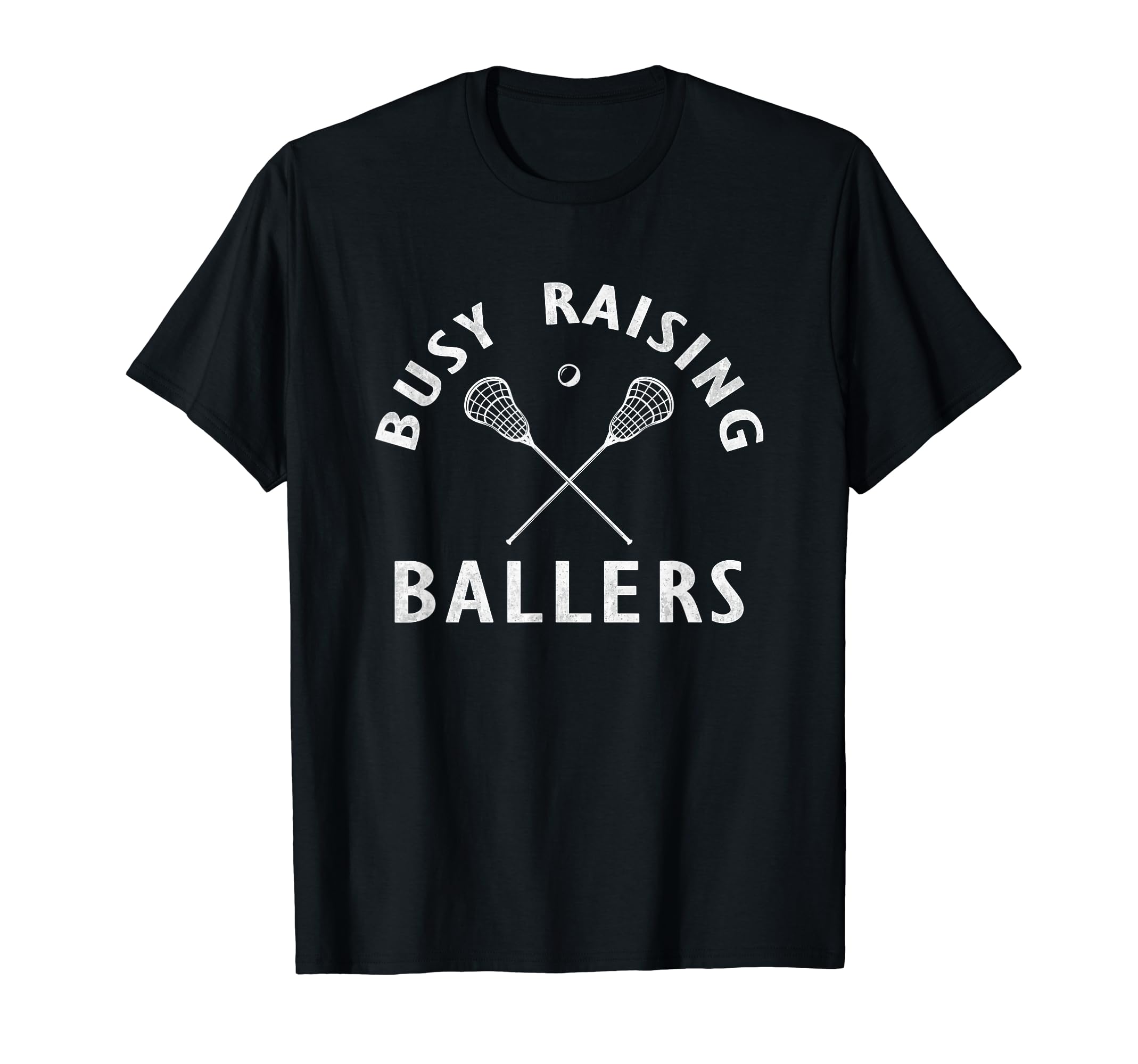 Funny Lacrosse Mom Coach Busy Raising T-Shirt - Streetwear Style Men Women - T-Shirt, Sweatshirt, Hoodie