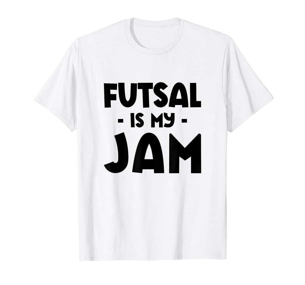Futsal Is My Jam Football Player Indoor T-Shirt - Graphic Print Unisex - T-Shirt, Sweatshirt, Hoodie