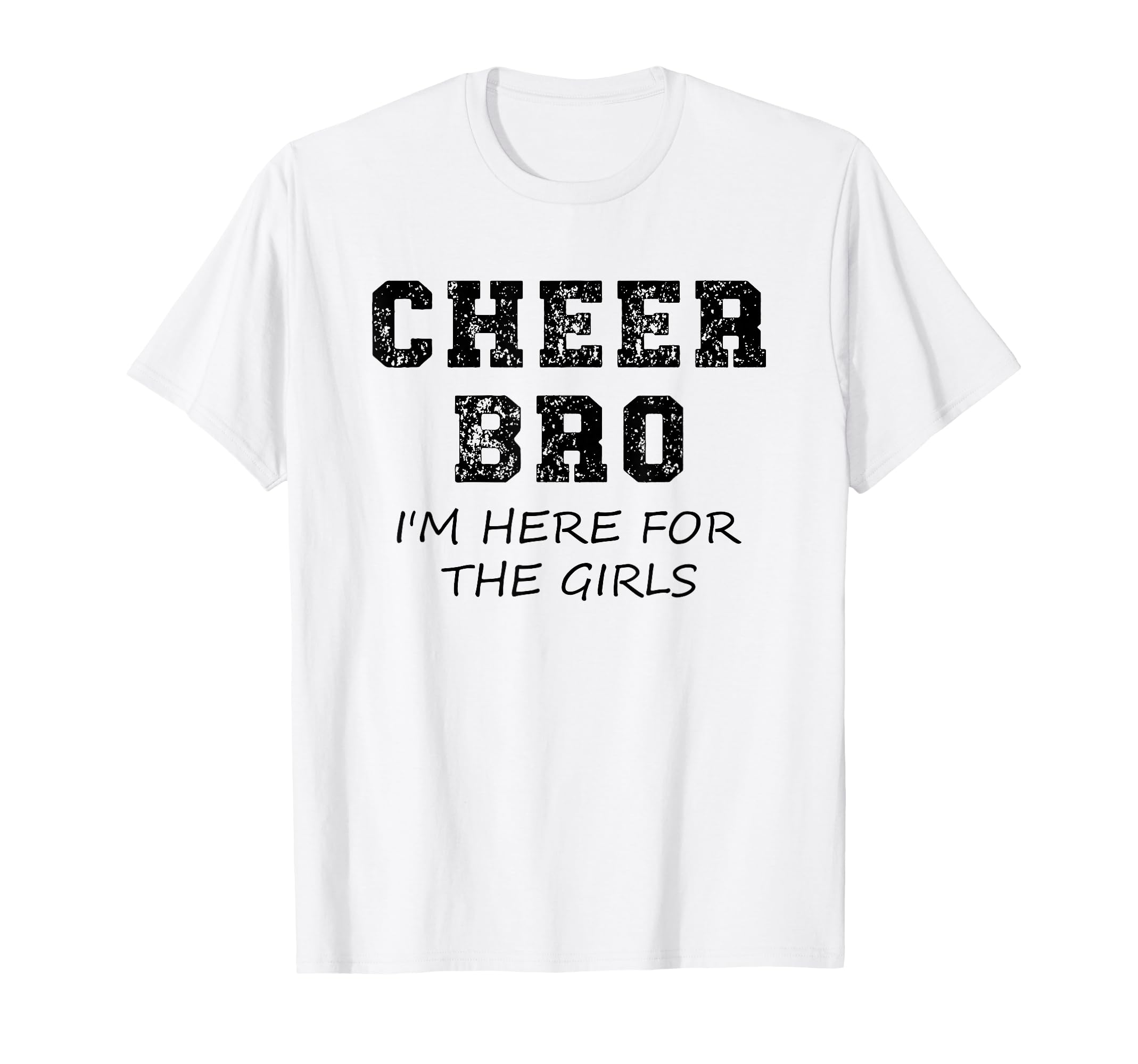 Cheer Bro Funny Brother T-Shirt - Fun Novelty Design Men Women - T-Shirt, Sweatshirt, Hoodie