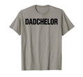 Single Father Gift Dadchelor Single Sweatshirt - Trendy Graphic Men Women - T-Shirt, Sweatshirt, Hoodie