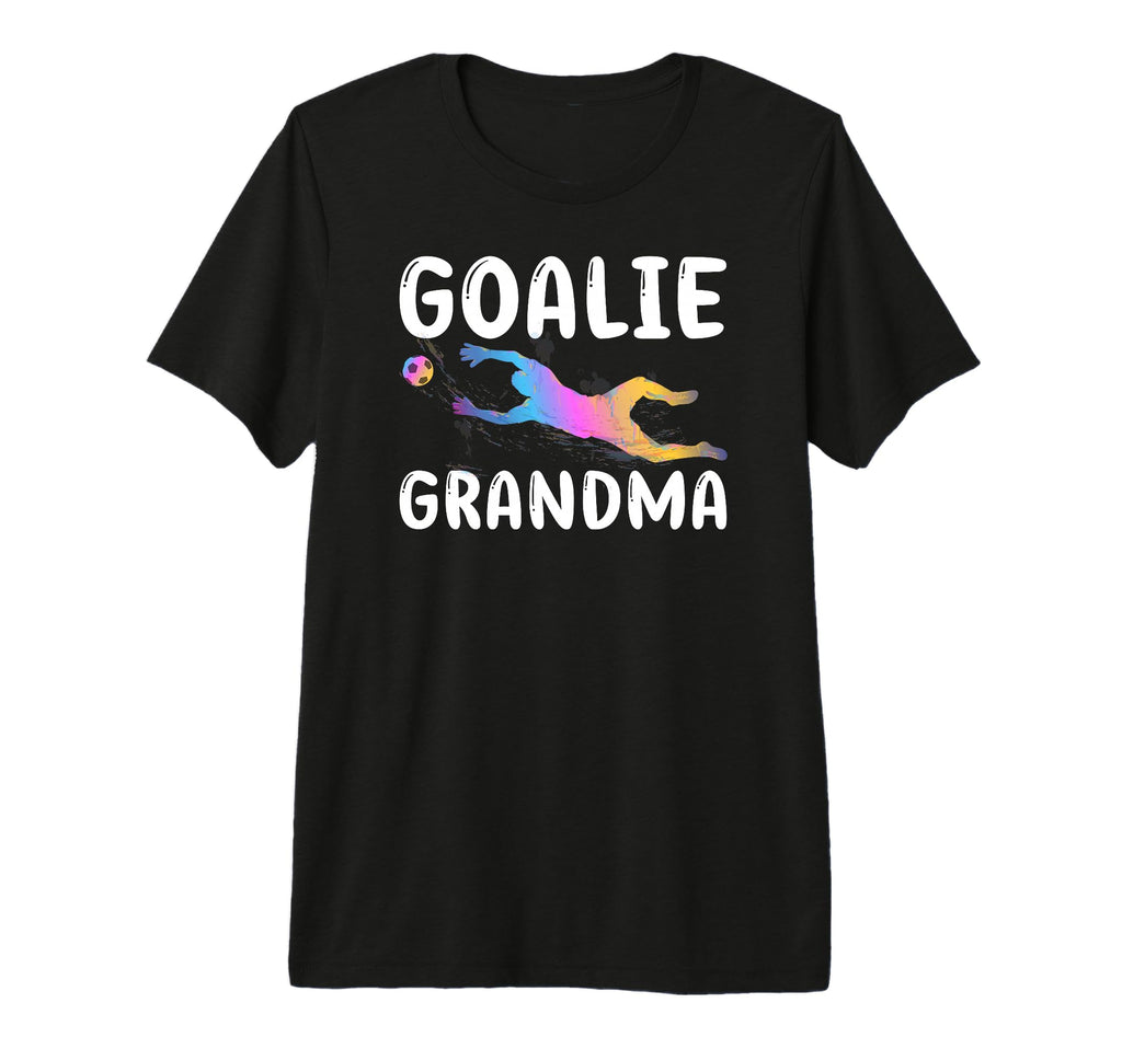 Soccer Goalie Grandma Soccer T-Shirt - Casual Everyday Wear for Adults - T-Shirt, Sweatshirt, Hoodie