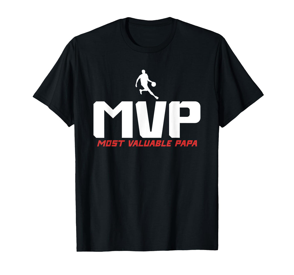 Mvp Most Valuable Papa Basketball Dad T-Shirt - Unique Graphic Men Women - T-Shirt, Sweatshirt, Hoodie