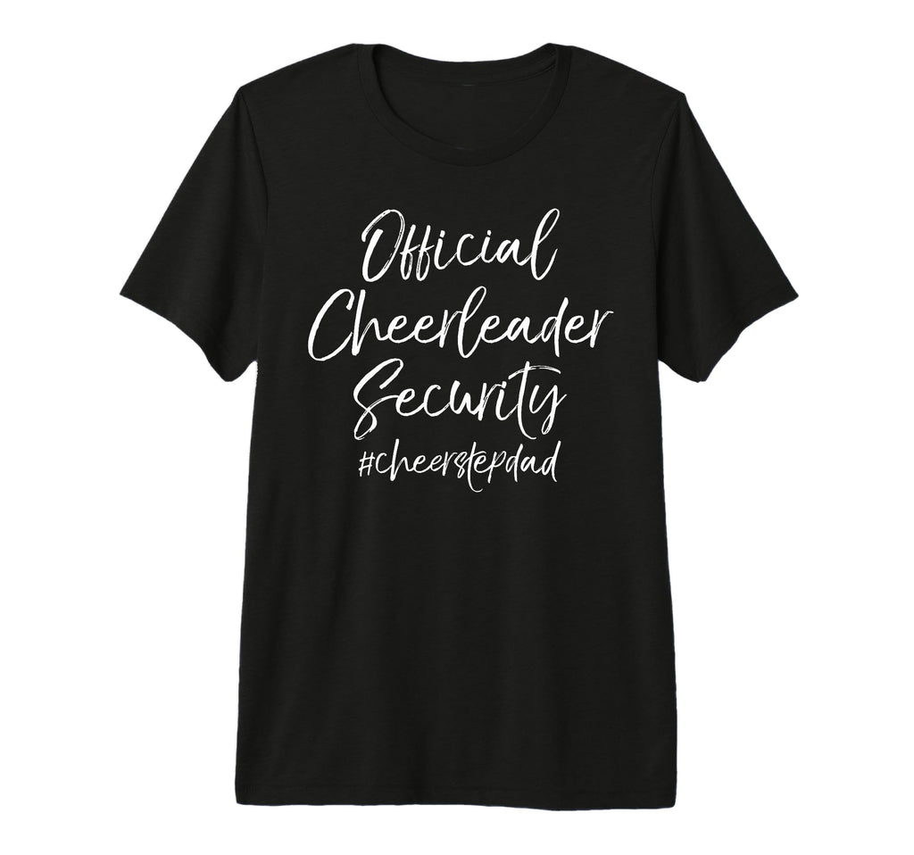 Cheerleading Step Dad Gift T-Shirt - Casual Everyday Wear for Adults - T-Shirt, Sweatshirt, Hoodie