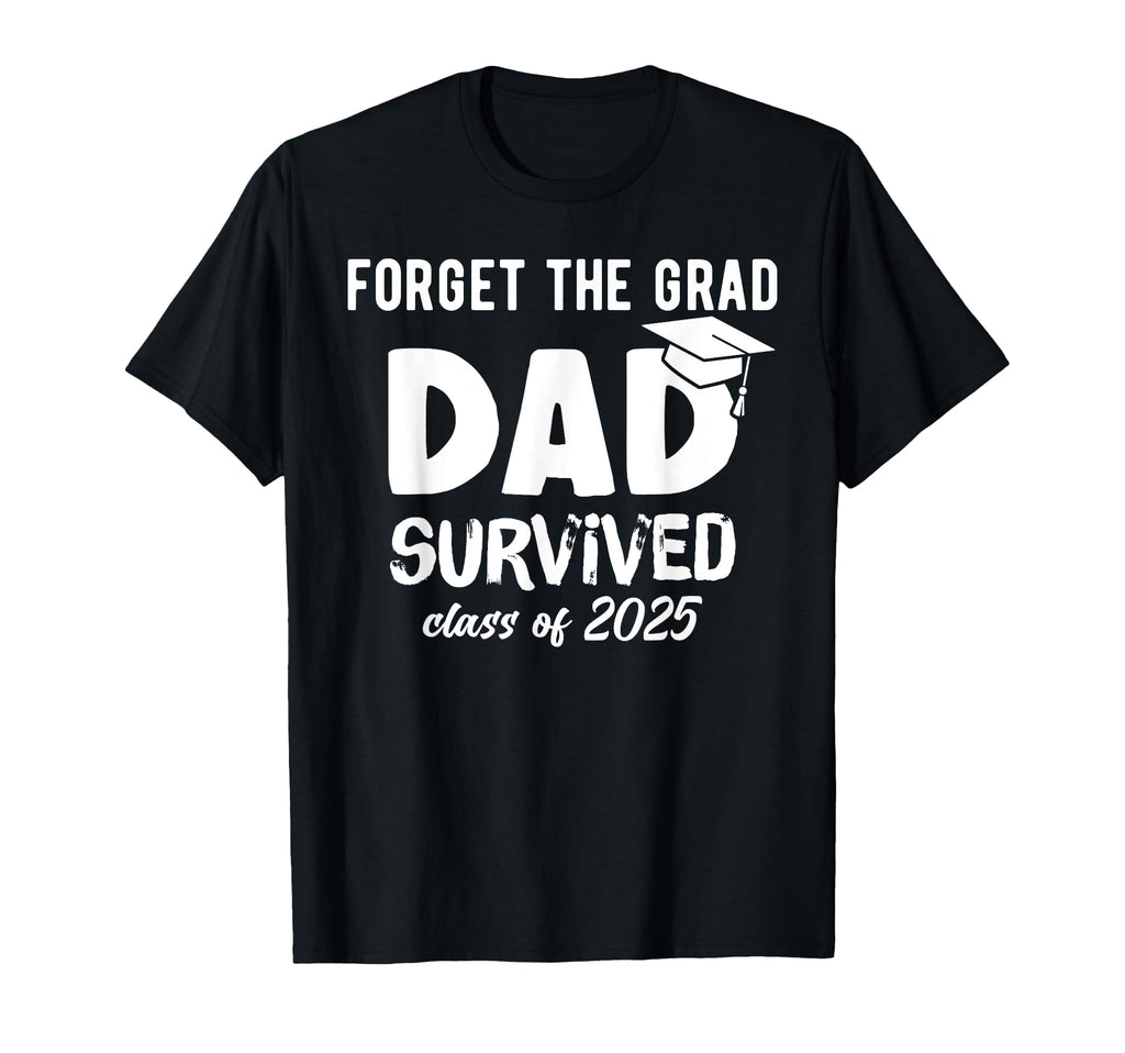Proud Dad 2025 Graduate 2025 Graduation T-Shirt - Trendy Graphic Unisex - T-Shirt, Sweatshirt, Hoodie