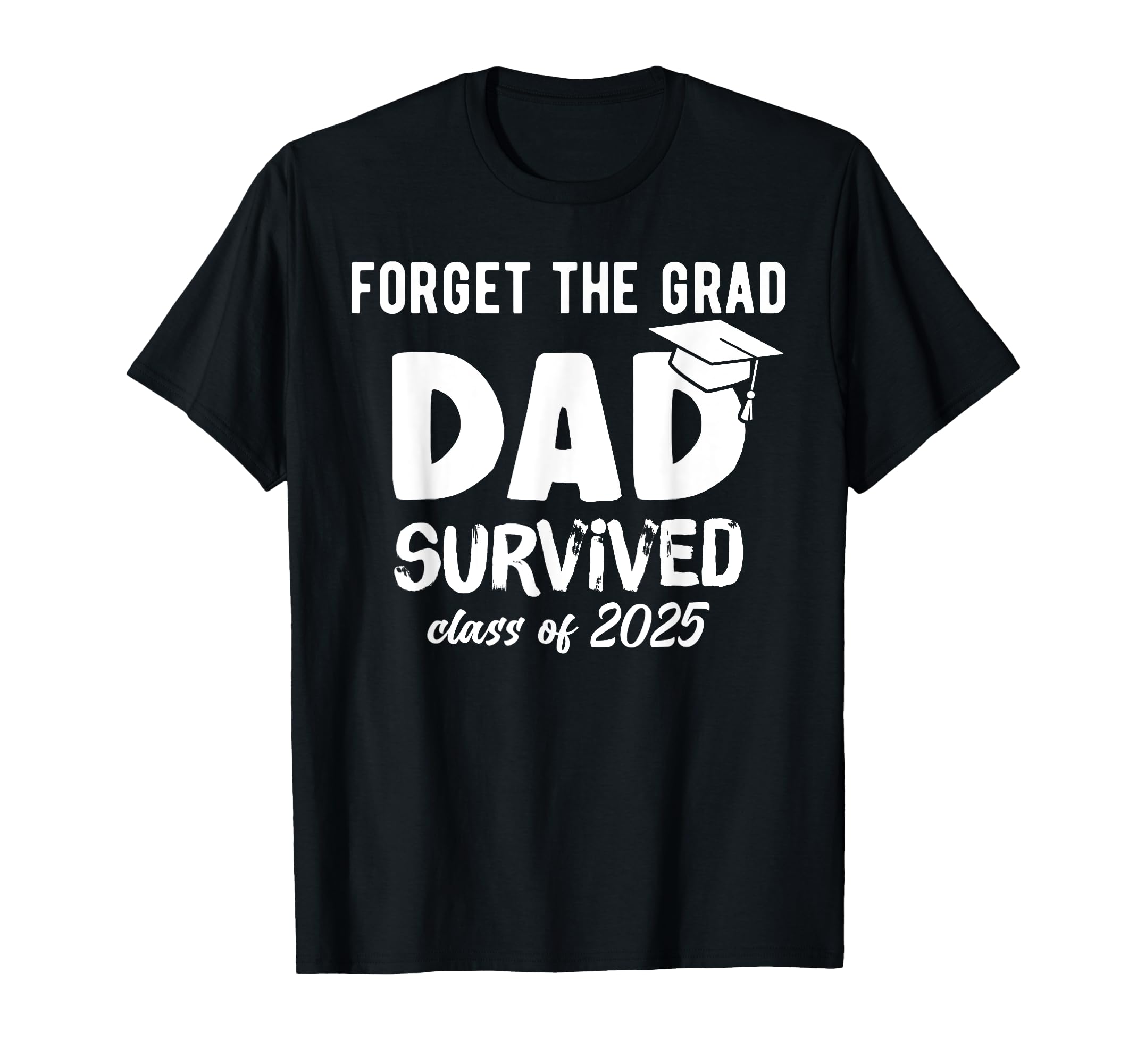 Proud Dad 2025 Graduate 2025 Graduation T-Shirt - Trendy Graphic Unisex - T-Shirt, Sweatshirt, Hoodie