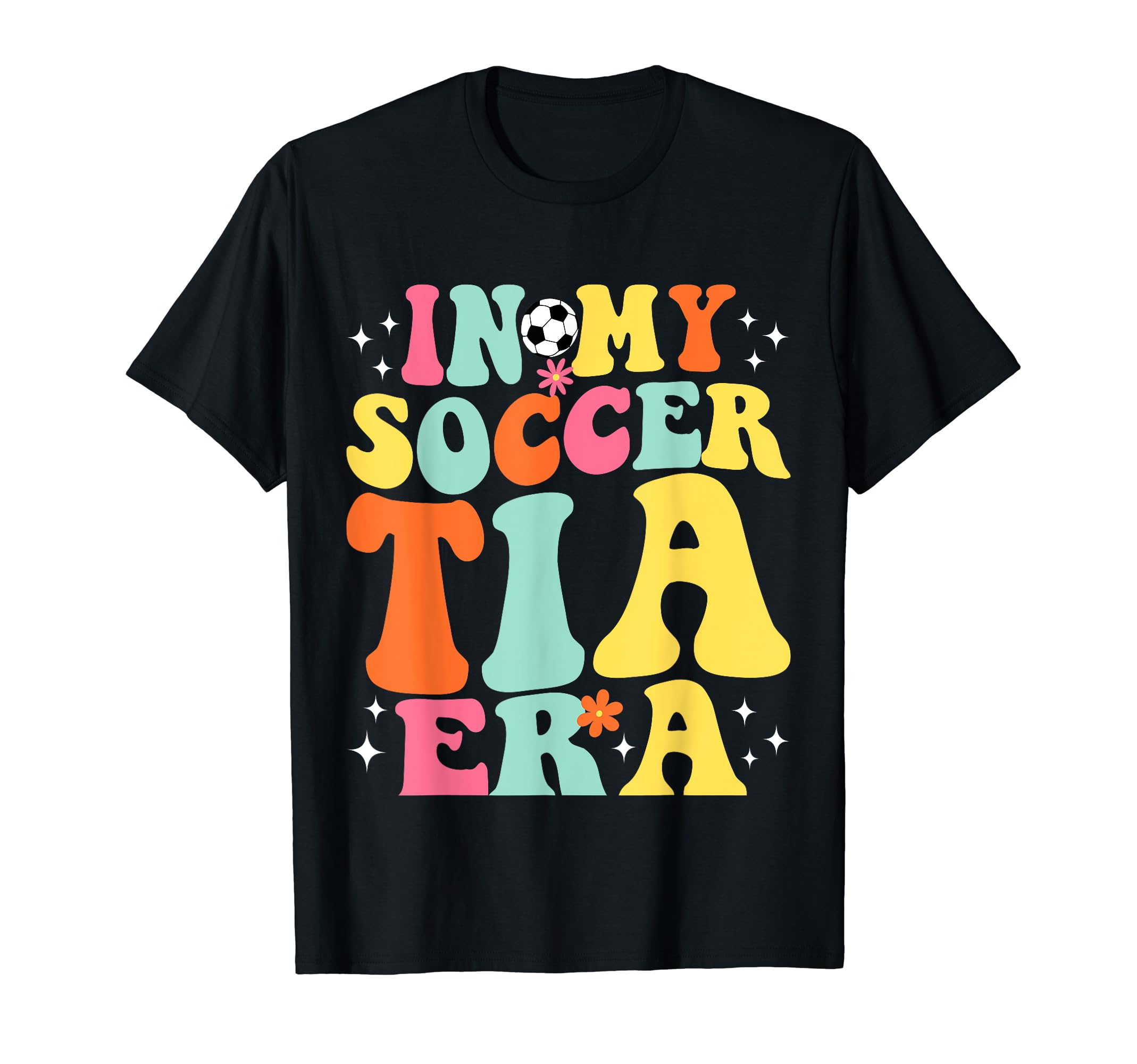 My Soccer Tia Era Game Day Groovy T-Shirt - Unique Graphic Unisex - T-Shirt, Sweatshirt, Hoodie