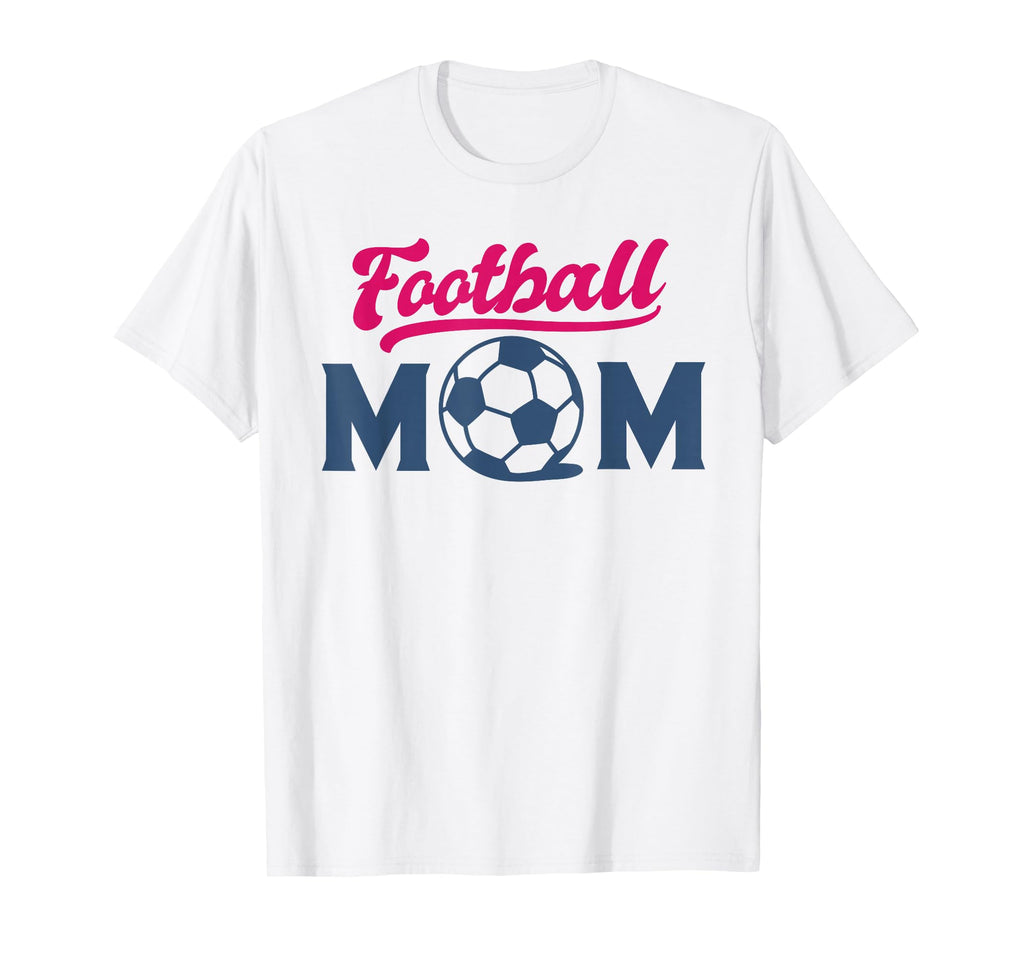 Football Mom Soccer Game Day Gift T-Shirt - Fun Novelty Design Unisex - T-Shirt, Sweatshirt, Hoodie