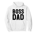 Boss Dad Dad Boss Hombre Papa Bossy Daddy Hoodie - Unique Graphic Unisex - T-Shirt, Sweatshirt, Hoodie