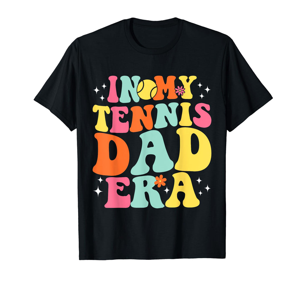 My Tennis Dad Era Game Day Groovy T-Shirt - Unique Graphic Men Women - T-Shirt, Sweatshirt, Hoodie