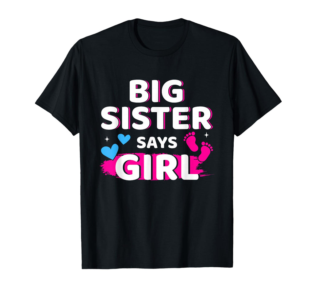 Gender Reveal Sister Says Matching T-Shirt - Novelty Apparel for Adults - T-Shirt, Sweatshirt, Hoodie