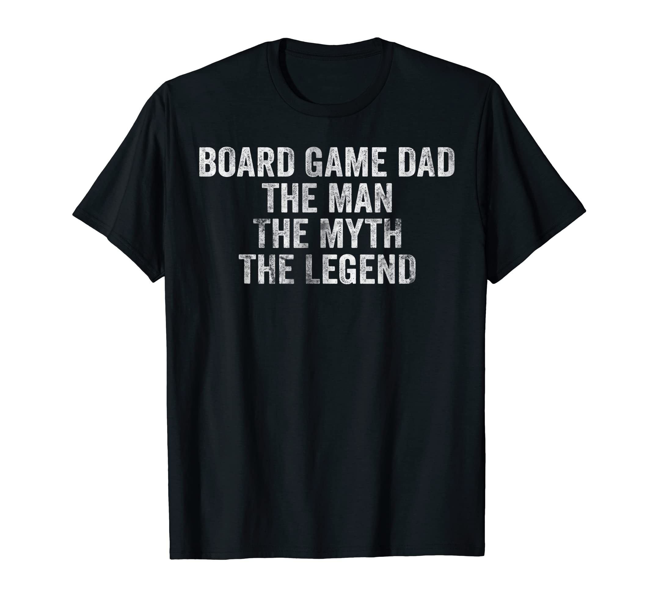 Dad Gamer Board Game Dad Myth Legend T-Shirt - Unique Graphic Unisex - T-Shirt, Sweatshirt, Hoodie