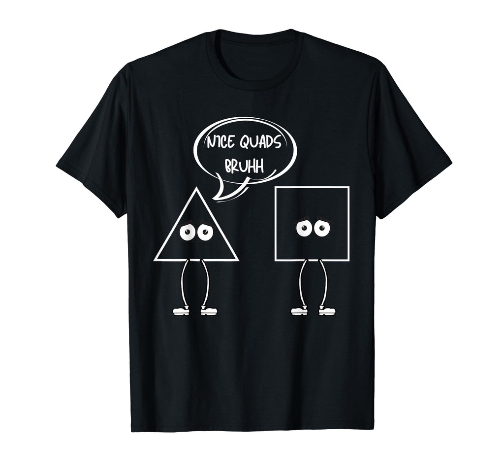 Math Pun Funny Quirky Nice Quads Bruhh Dad T-Shirt - Graphic Print Unisex - T-Shirt, Sweatshirt, Hoodie