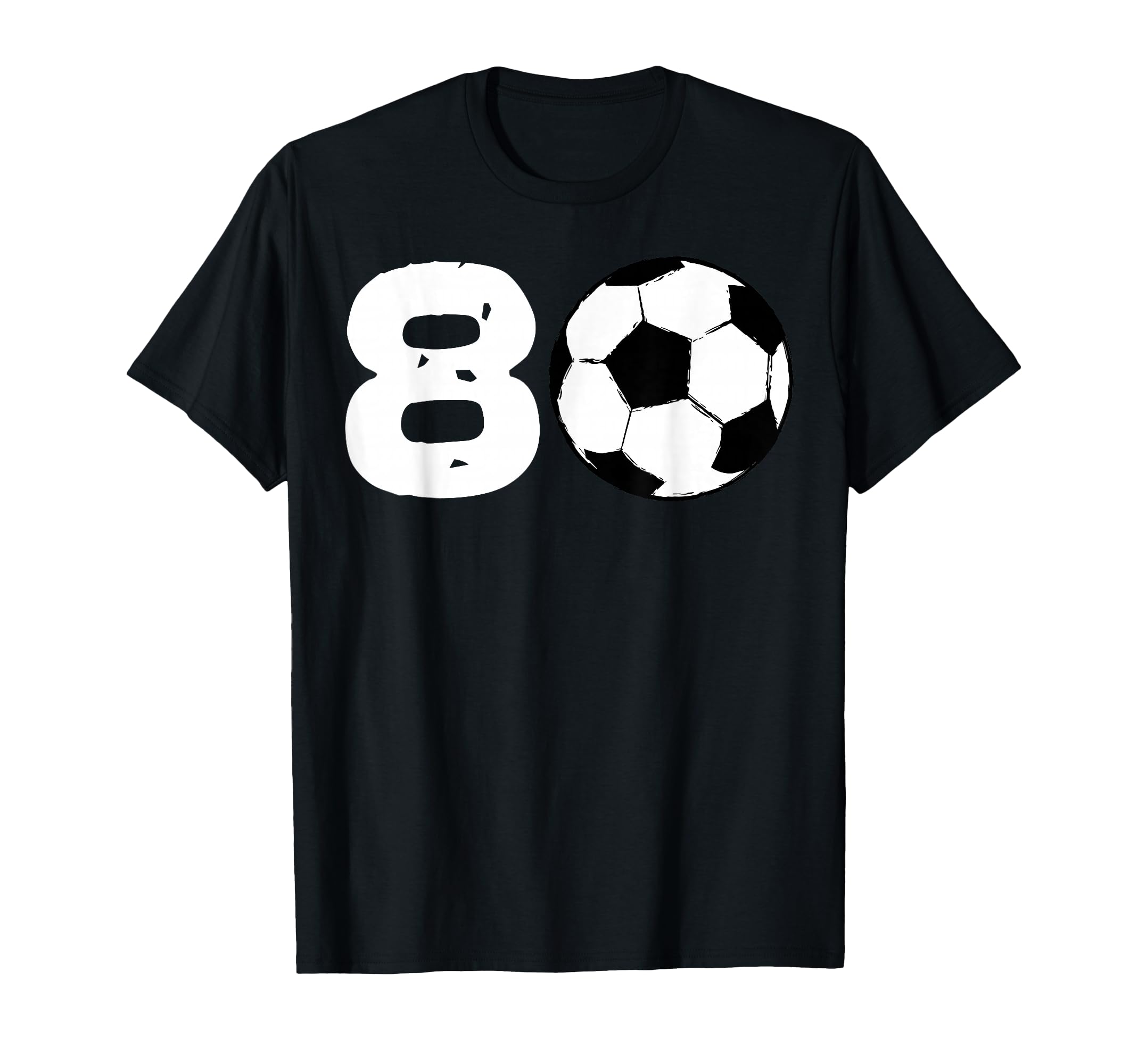 80 Soccer Birthday Party Team Player T-Shirt - Graphic Print Men Women - T-Shirt, Sweatshirt, Hoodie