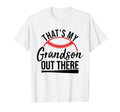 Mens Thats My Grandson Out There T-Shirt - Fun Novelty Design for Adults - T-Shirt, Sweatshirt, Hoodie