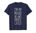 Im My Mother Laws Favorite Child Son T-Shirt - Streetwear Style for Adults - T-Shirt, Sweatshirt, Hoodie