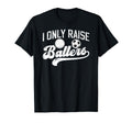 I Only Raise Ballers Soccer Volleyball T-Shirt - Minimalist Print Unisex - T-Shirt, Sweatshirt, Hoodie