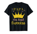 Papa Dad 5Th Birthday Her Royal Fiveness T-Shirt - Graphic Print Unisex - T-Shirt, Sweatshirt, Hoodie