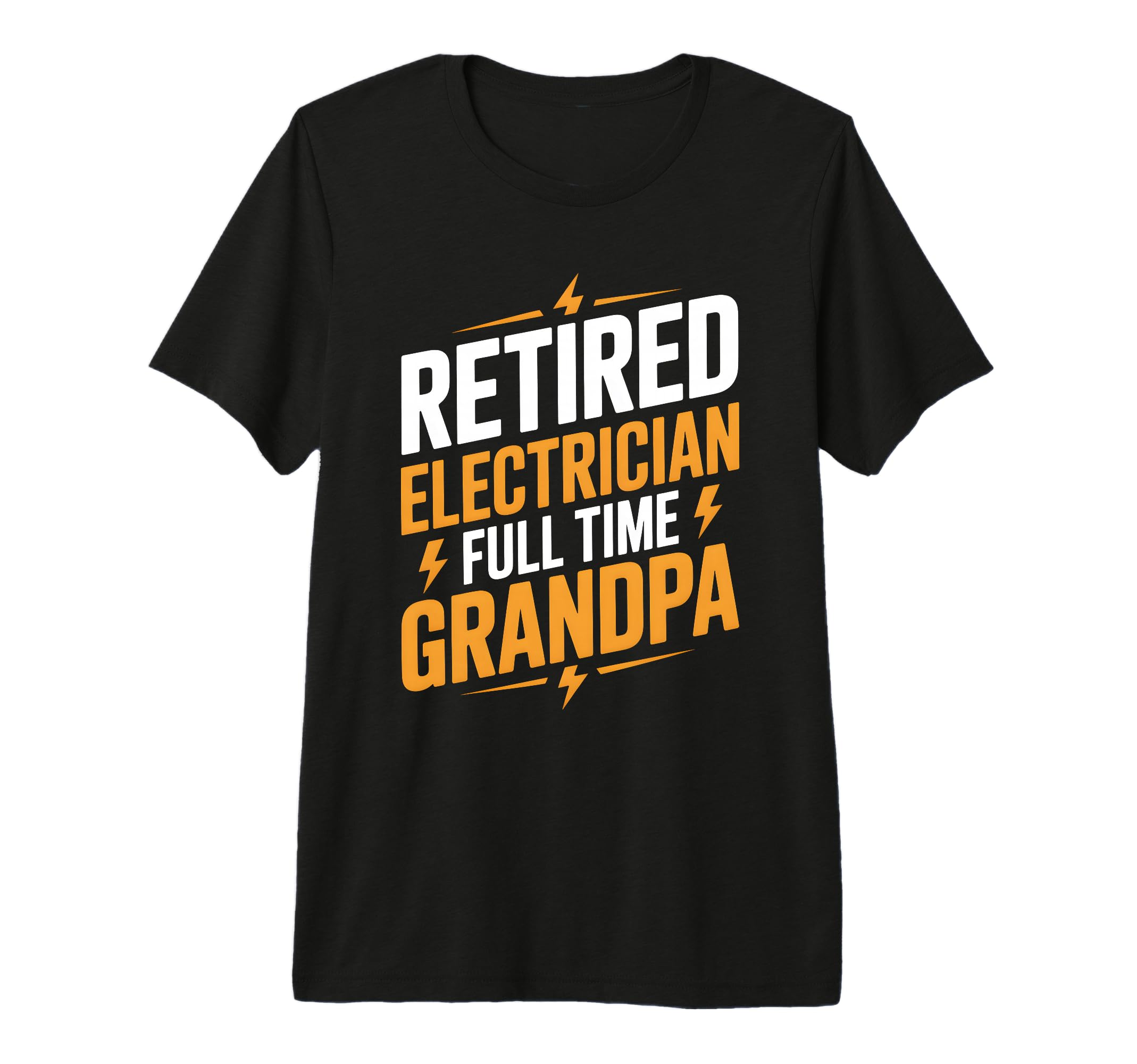 Mens Retired Electrician Full Time Grandpa T-Shirt - Unique Graphic Unisex - T-Shirt, Sweatshirt, Hoodie
