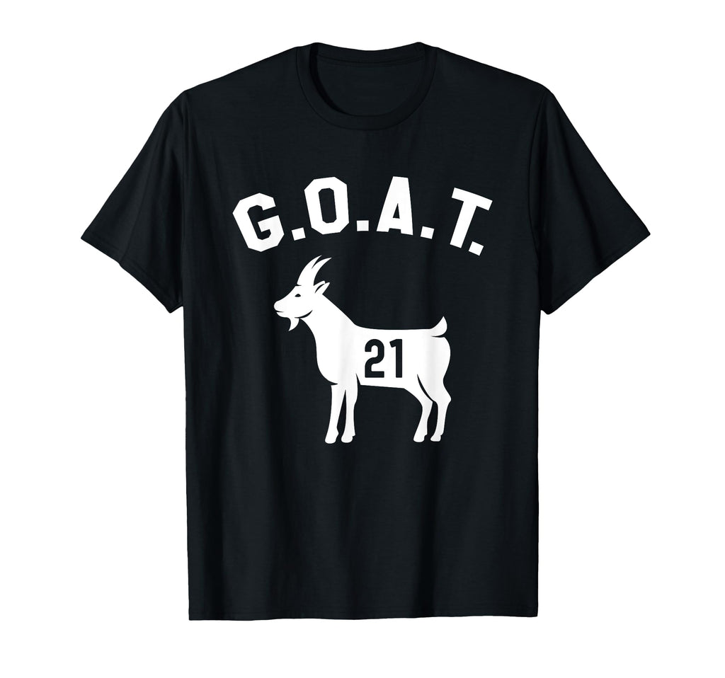 Goat Number 21 Greatest All Time Dad T-Shirt - Streetwear Style Men Women - T-Shirt, Sweatshirt, Hoodie
