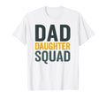 Daddy Daughter Squad Fathers Day T-Shirt - Aesthetic Graphic Men Women - T-Shirt, Sweatshirt, Hoodie