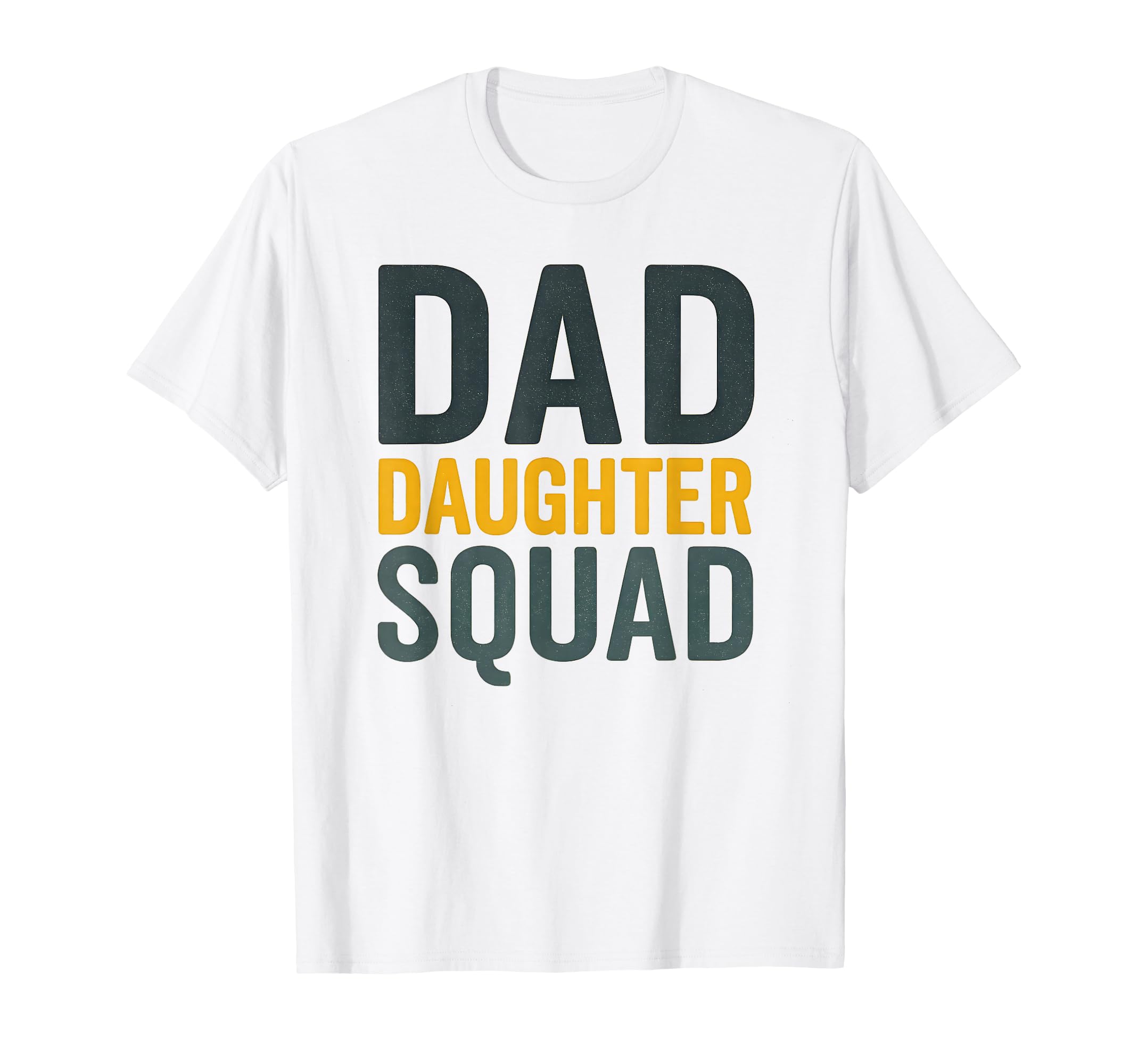 Daddy Daughter Squad Fathers Day T-Shirt - Aesthetic Graphic Men Women - T-Shirt, Sweatshirt, Hoodie
