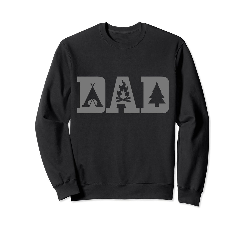 Camping Dad Fathers Day Outdoor Sweatshirt - Fun Novelty Design Men Women - T-Shirt, Sweatshirt, Hoodie