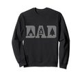 Camping Dad Fathers Day Outdoor Sweatshirt - Fun Novelty Design Men Women - T-Shirt, Sweatshirt, Hoodie