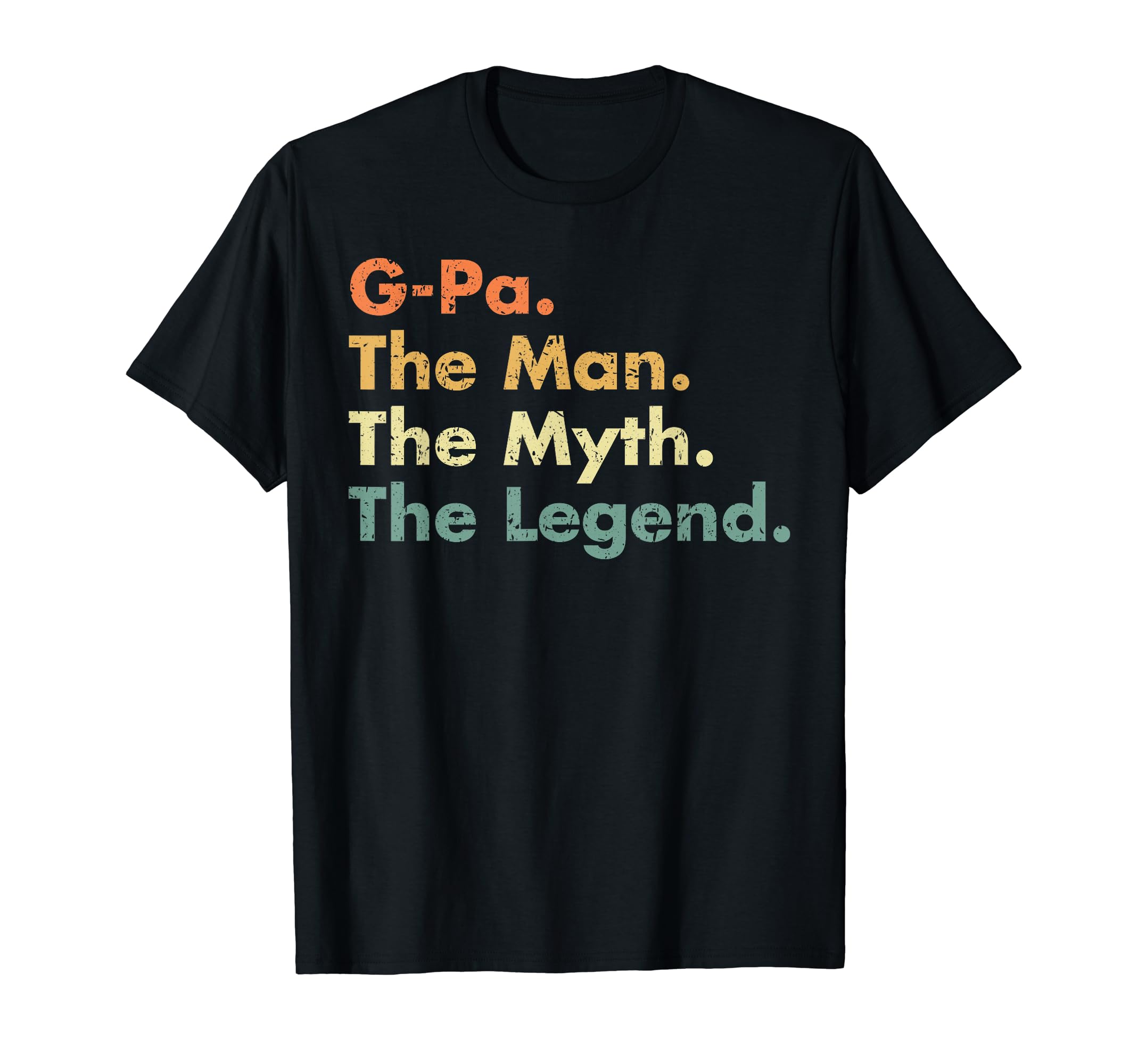 Mens G Pa Myth Legend Father Dad Uncle T-Shirt - Trendy Graphic Men Women - T-Shirt, Sweatshirt, Hoodie