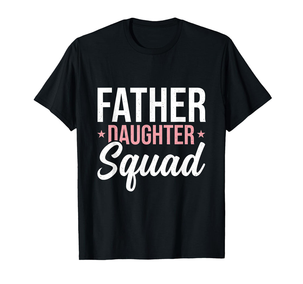Daddy Daughter Father Daughter Squad T-Shirt - Graphic Print Men Women - T-Shirt, Sweatshirt, Hoodie