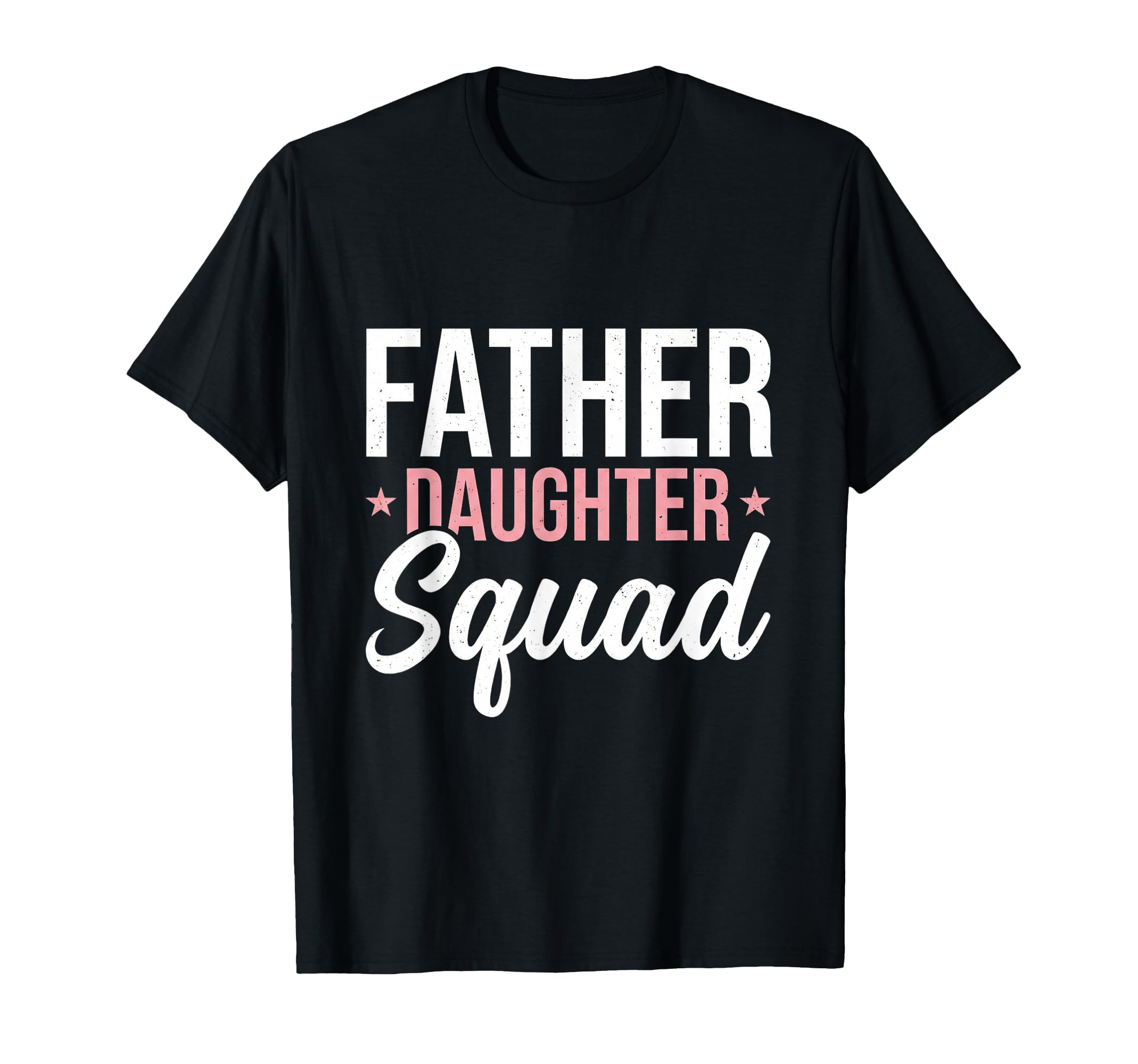 Daddy Daughter Father Daughter Squad T-Shirt - Graphic Print Men Women - T-Shirt, Sweatshirt, Hoodie