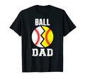 Mens Ball Dad Funny Baseball Softball T-Shirt - Aesthetic Graphic Unisex - T-Shirt, Sweatshirt, Hoodie