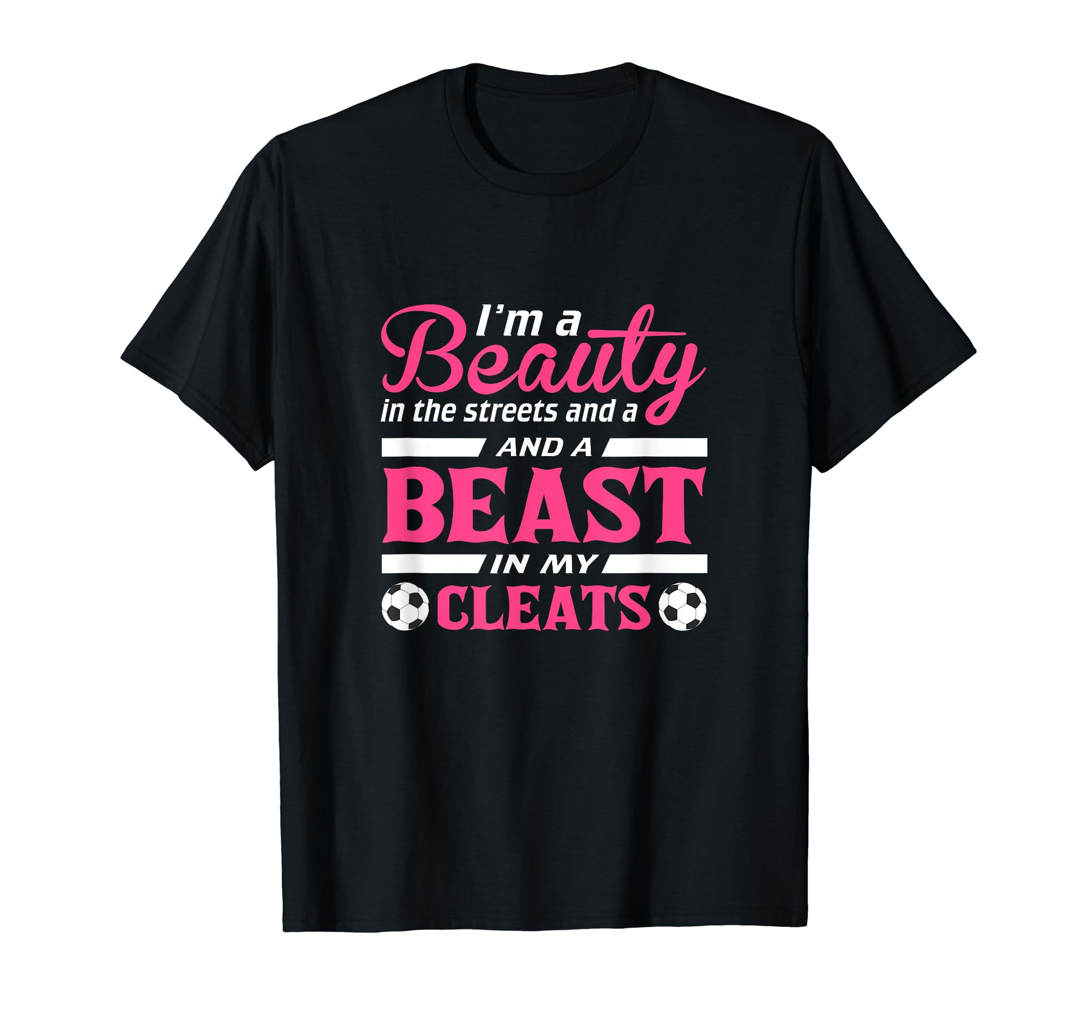Funny Soccer Gift Beast My Cleats T-Shirt - Casual Everyday Wear Unisex - T-Shirt, Sweatshirt, Hoodie
