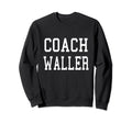 Coach Waller Custom Football Soccer Sweatshirt - Graphic Print for Adults - T-Shirt, Sweatshirt, Hoodie
