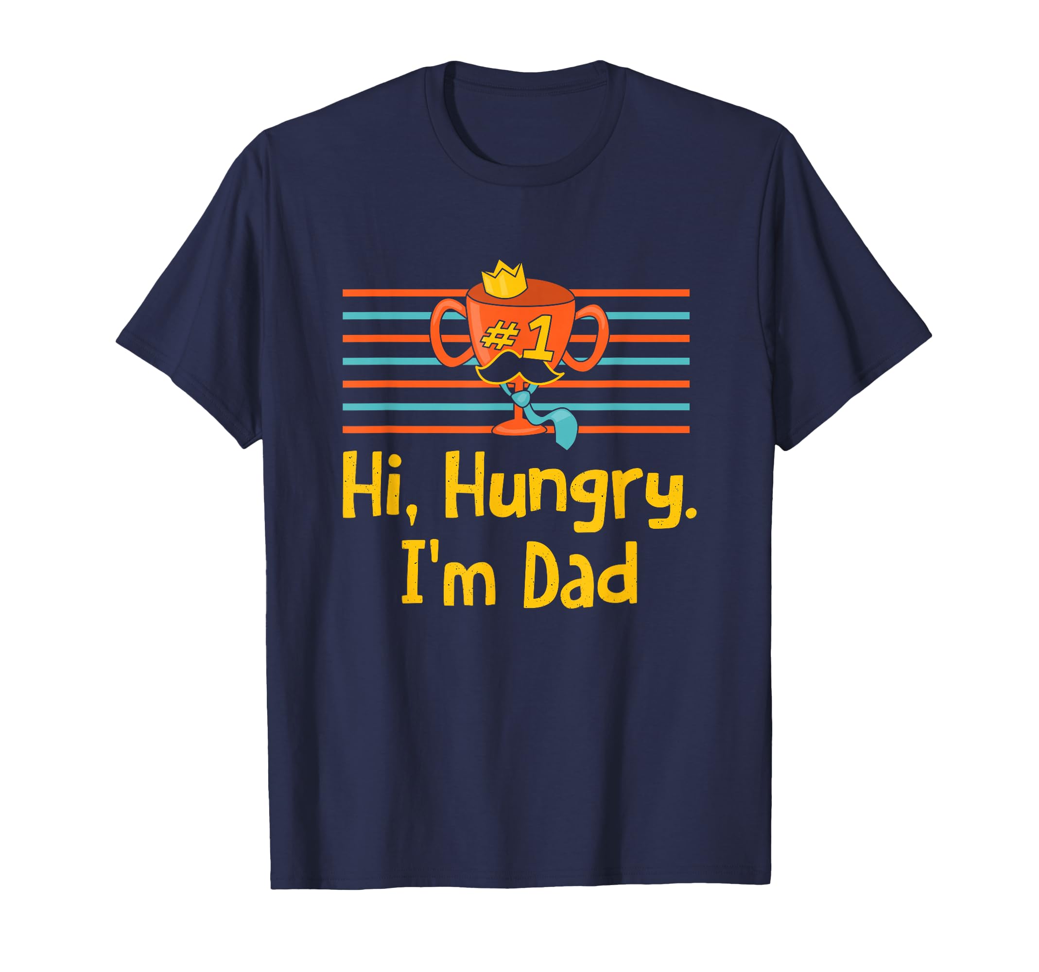 Hi Hungry Im Dad Fathers Day Dad T-Shirt - Fun Novelty Design for Adults - T-Shirt, Sweatshirt, Hoodie
